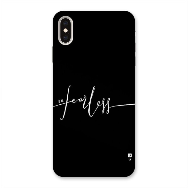 Always Be Fearless Back Case for iPhone XS Max