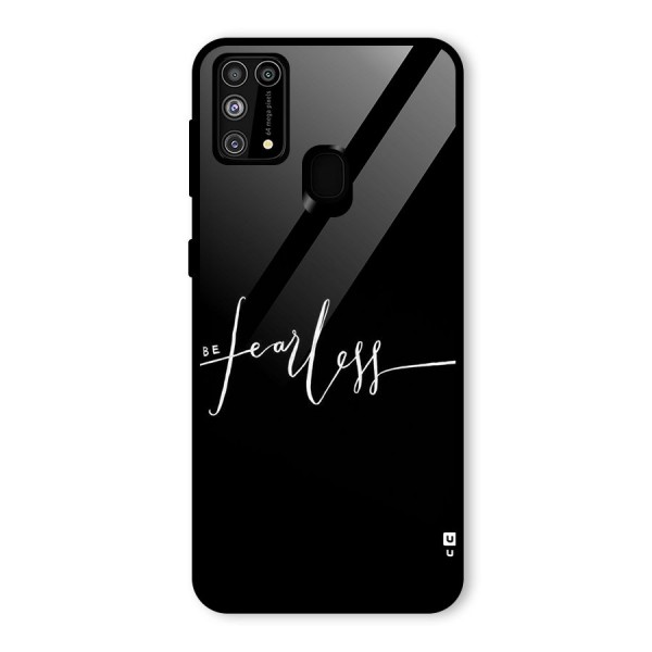 Always Be Fearless Glass Back Case for Galaxy M31