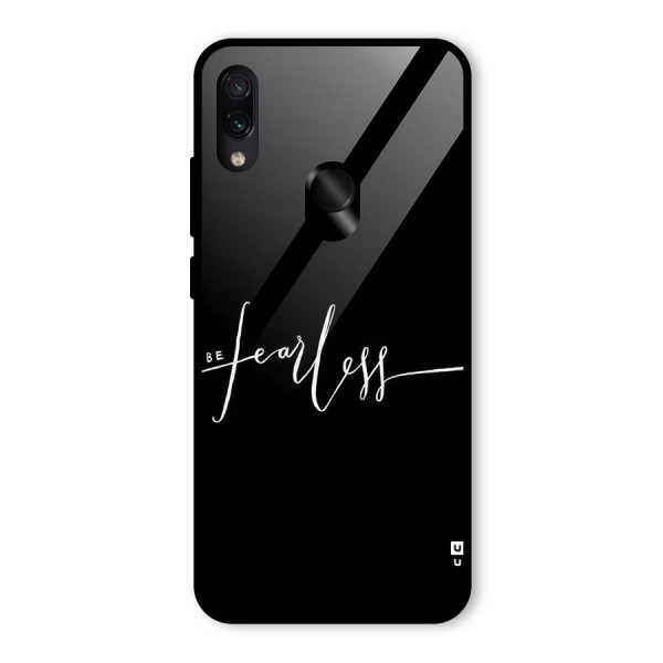 Always Be Fearless Glass Back Case for Redmi Note 7 Pro