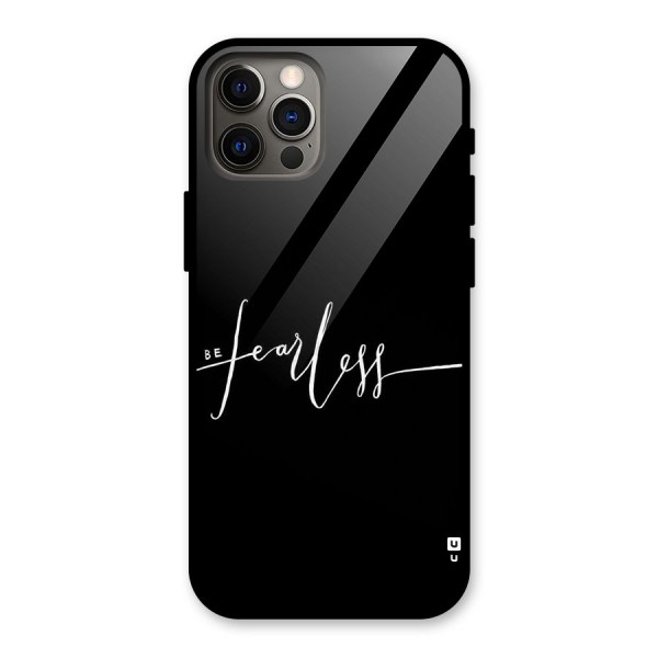 Always Be Fearless Glass Back Case for iPhone 12 Pro