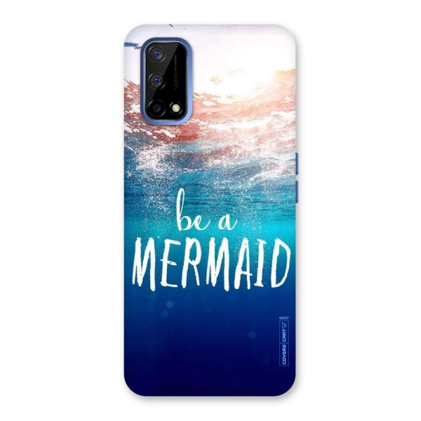 Be A Mermaid Back Case for Realme Narzo 30 Pro