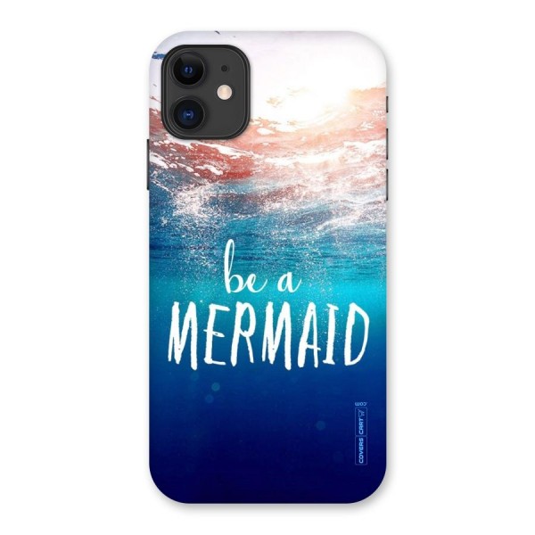 Be A Mermaid Back Case for iPhone 11