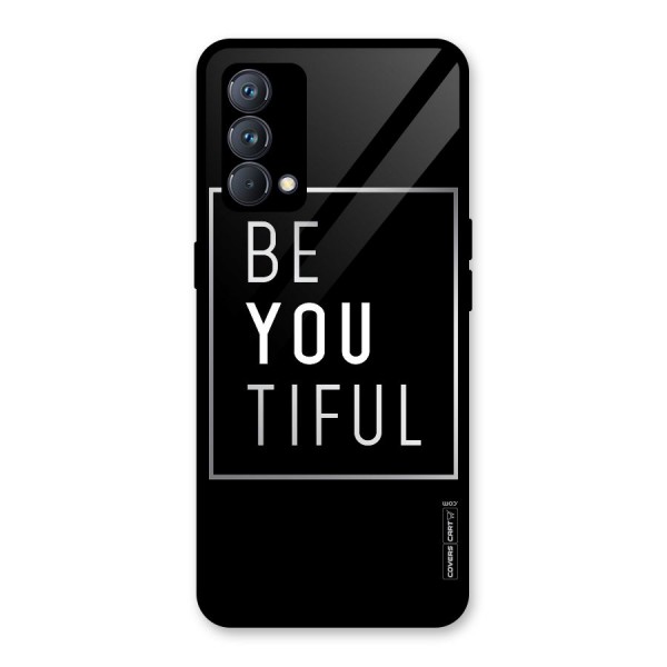 Be You Beautiful Glass Back Case for Realme GT Master Edition