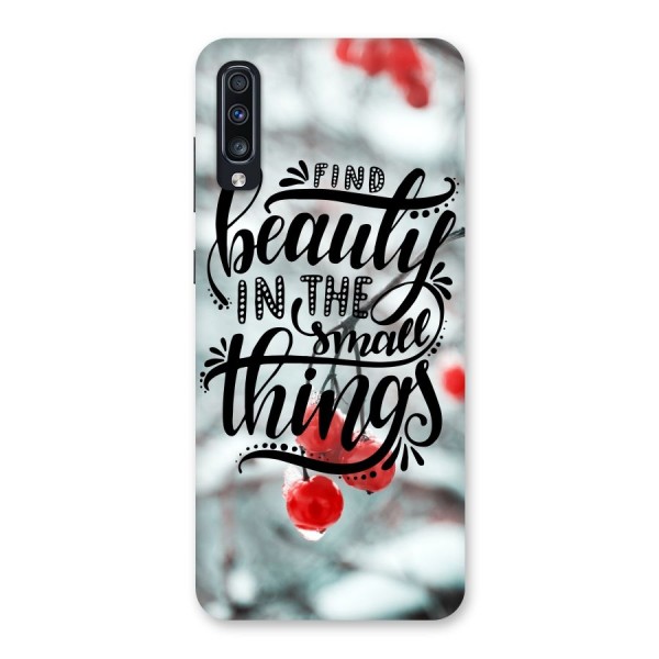 Beauty in Small Things Back Case for Galaxy A70
