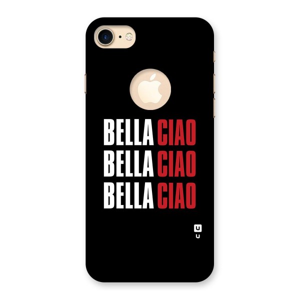 Bella Ciao Bella Ciao Bella Ciao Back Case for iPhone 7 Logo Cut