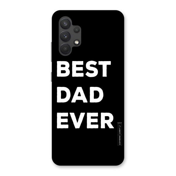 Best Dad Ever Back Case for Galaxy A32