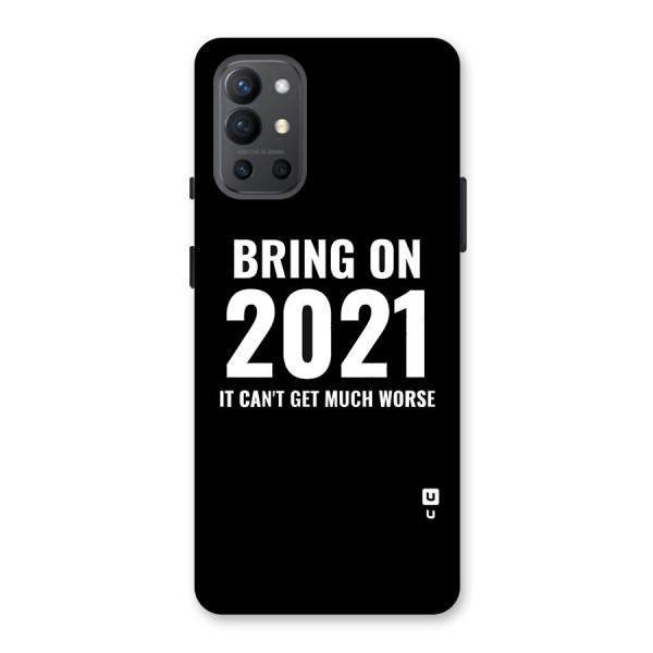Bring On 2021 Back Case for OnePlus 9R