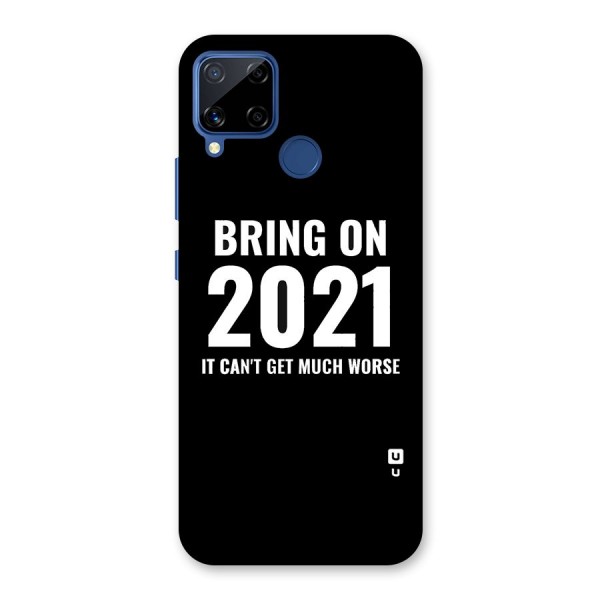 Bring On 2021 Back Case for Realme Narzo 30A