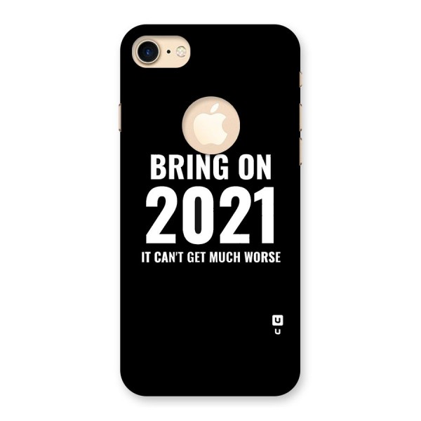 Bring On 2021 Back Case for iPhone 7 Logo Cut