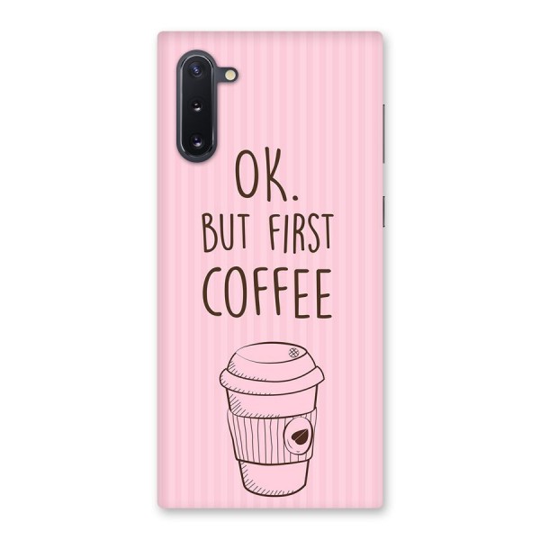 But First Coffee (Pink) Back Case for Galaxy Note 10