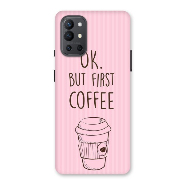 But First Coffee (Pink) Back Case for OnePlus 9R