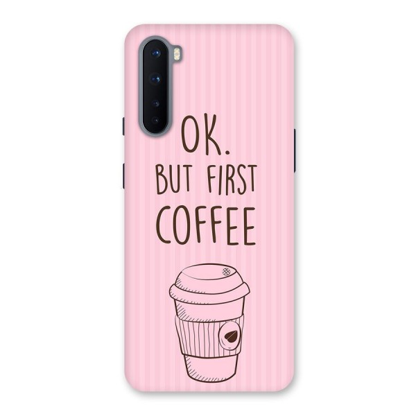 But First Coffee (Pink) Back Case for OnePlus Nord
