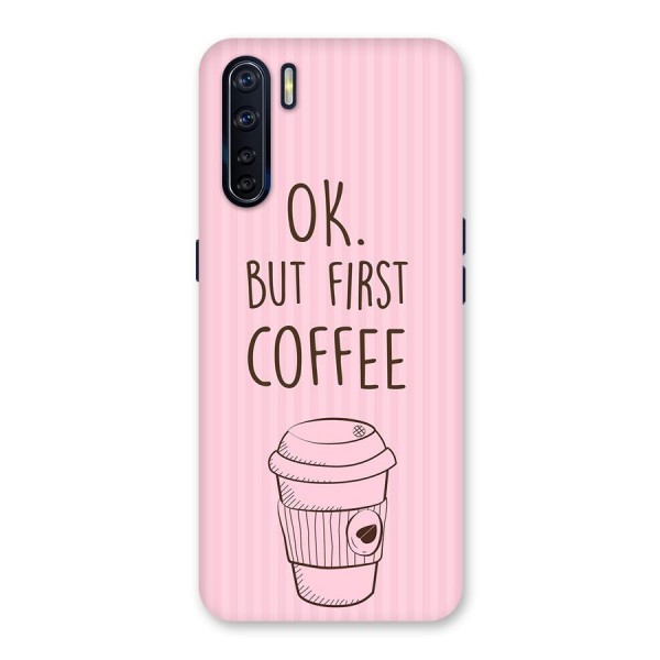 But First Coffee (Pink) Back Case for Oppo F15