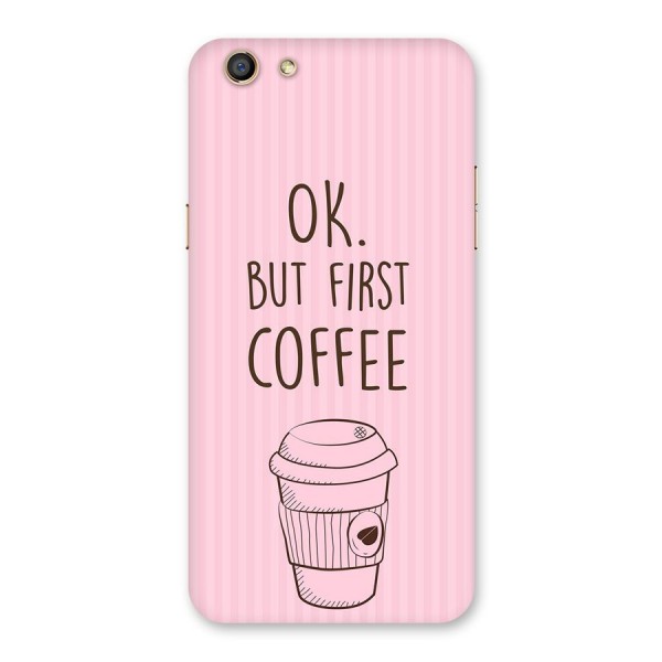 But First Coffee (Pink) Back Case for Oppo F3