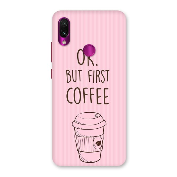 But First Coffee (Pink) Back Case for Redmi Note 7 Pro