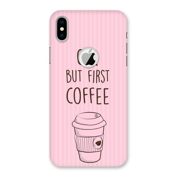 But First Coffee (Pink) Back Case for iPhone XS Logo Cut