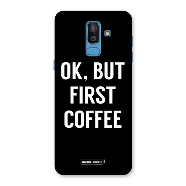 But First Coffee Back Case for Galaxy J8