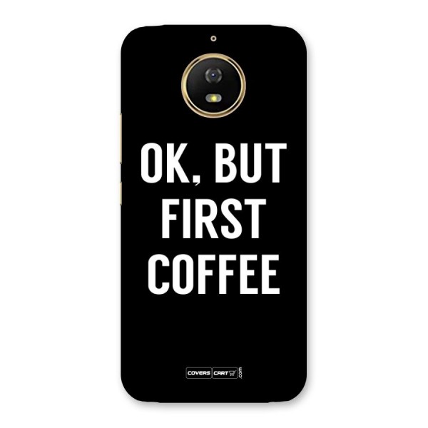 But First Coffee Back Case for Moto G5s