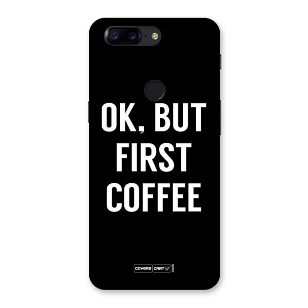 But First Coffee Back Case for OnePlus 5T