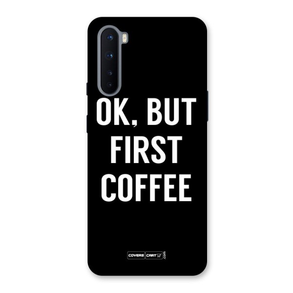 But First Coffee Back Case for OnePlus Nord