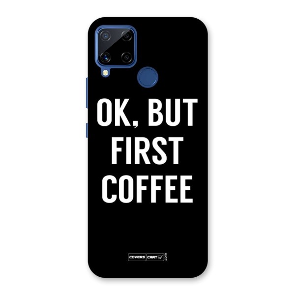 But First Coffee Back Case for Realme Narzo 30A