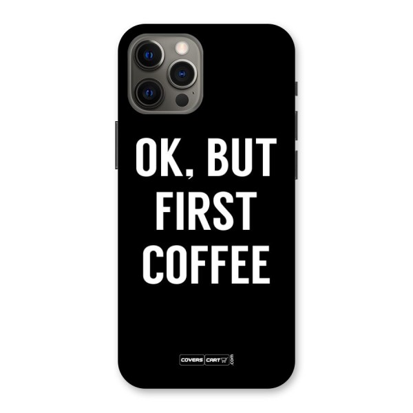 But First Coffee Back Case for iPhone 12 Pro Max