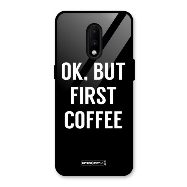 But First Coffee Glass Back Case for OnePlus 7