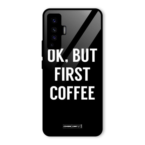 But First Coffee Glass Back Case for Vivo X50