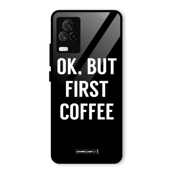 But First Coffee Glass Back Case for Vivo iQOO 7 Legend 5G