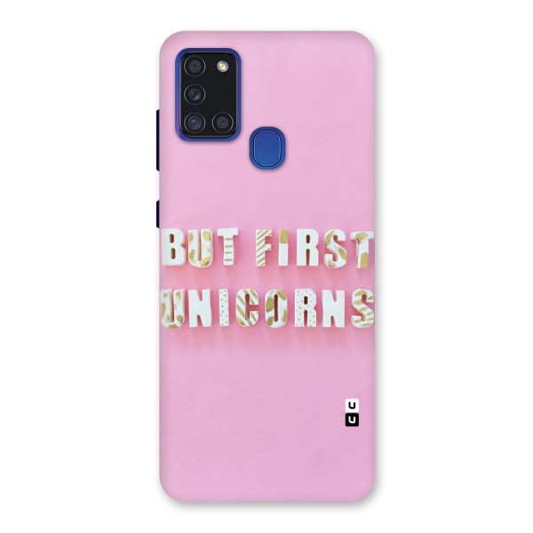 But First Unicorns Back Case for Galaxy A21s
