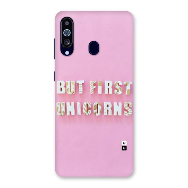 But First Unicorns Back Case for Galaxy A60