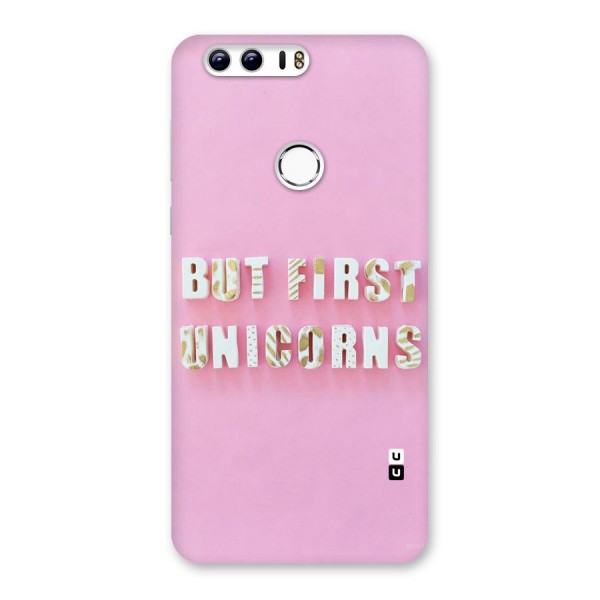 But First Unicorns Back Case for Honor 8