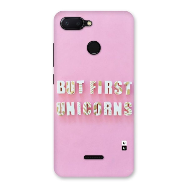 But First Unicorns Back Case for Redmi 6