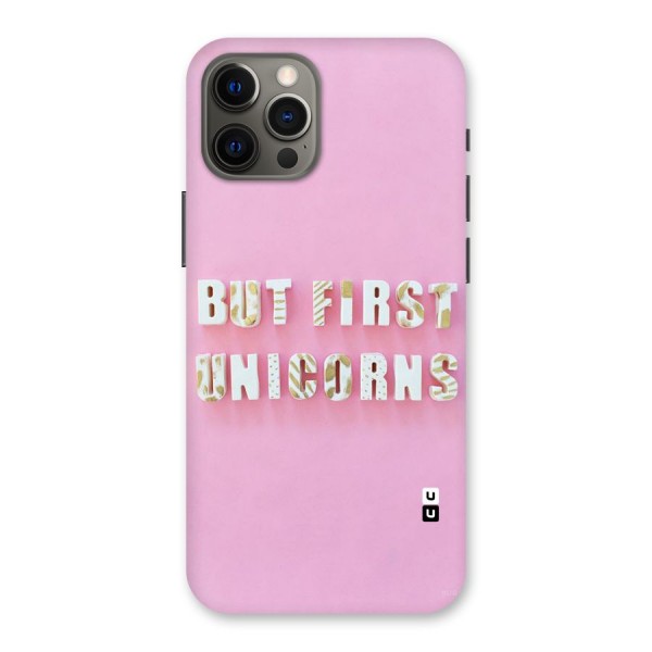 But First Unicorns Back Case for iPhone 12 Pro Max