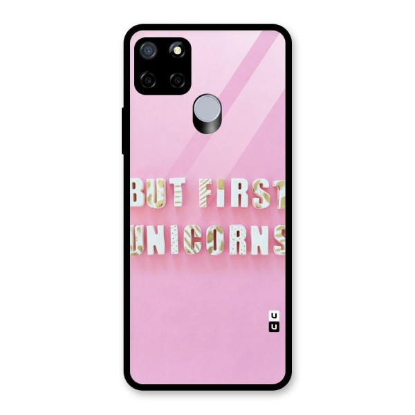 But First Unicorns Glass Back Case for Realme C15