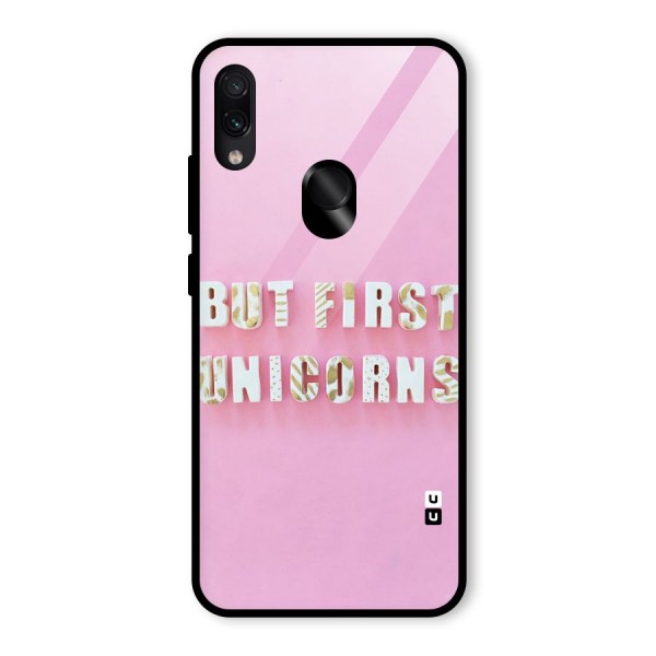 But First Unicorns Glass Back Case for Redmi Note 7