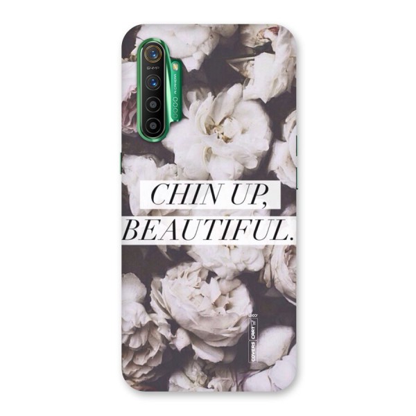 Chin Up Beautiful Back Case for Realme X2