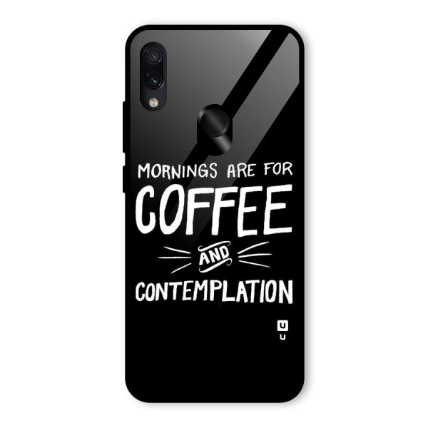 Coffee And Contemplation Glass Back Case for Redmi Note 7 Pro