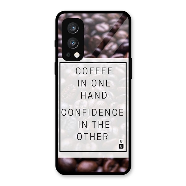 Coffee Confidence Quote Glass Back Case for OnePlus Nord 2 5G