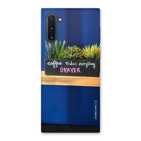 Coffee Makes Everything Okayer Back Case for Galaxy Note 10