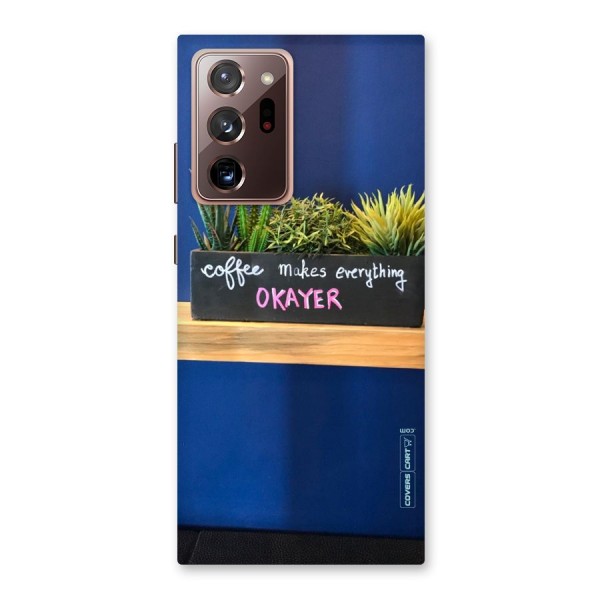 Coffee Makes Everything Okayer Back Case for Galaxy Note 20 Ultra