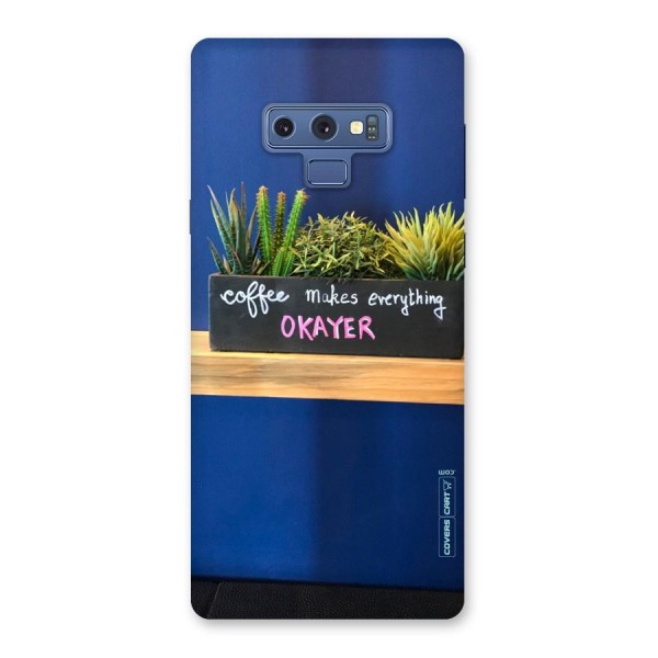 Coffee Makes Everything Okayer Back Case for Galaxy Note 9