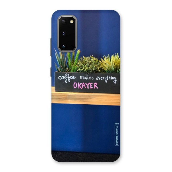 Coffee Makes Everything Okayer Back Case for Galaxy S20