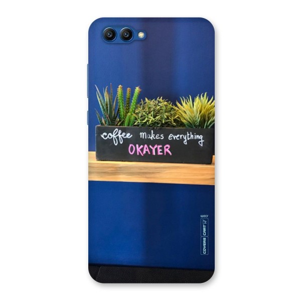Coffee Makes Everything Okayer Back Case for Honor View 10