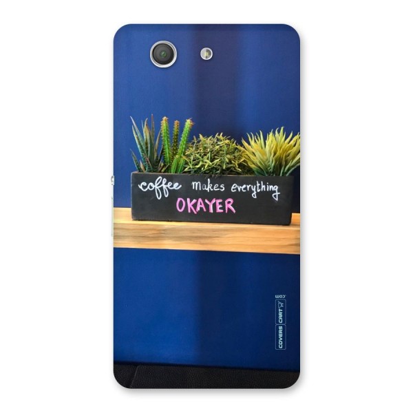 Coffee Makes Everything Okayer Back Case for Xperia Z3 Compact