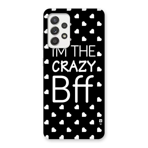 Crazy Bff Back Case for Galaxy A52
