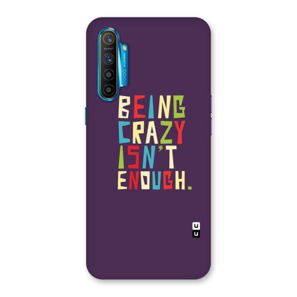 Crazy Isnt Enough Back Case for Realme XT