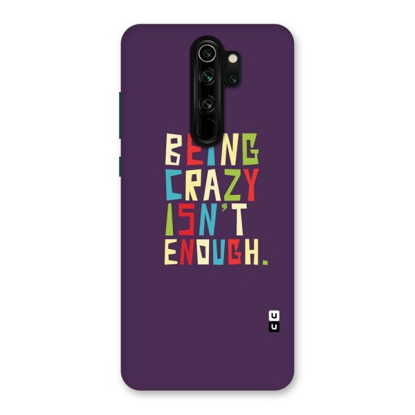 Crazy Isnt Enough Back Case for Redmi Note 8 Pro