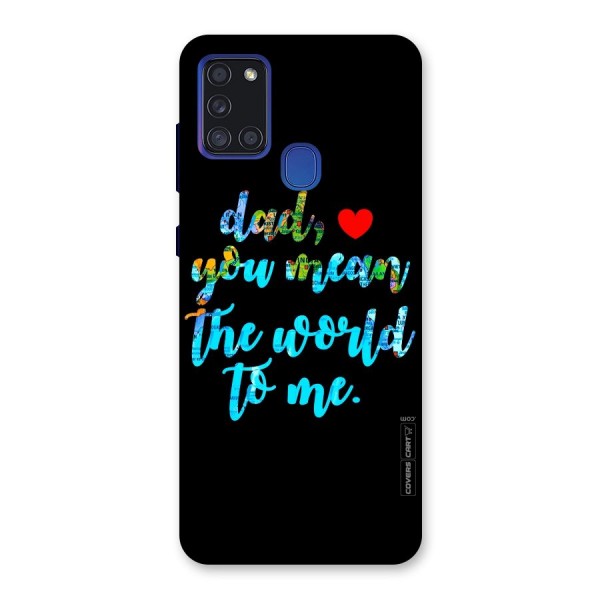 Dad You Mean World to Me Back Case for Galaxy A21s