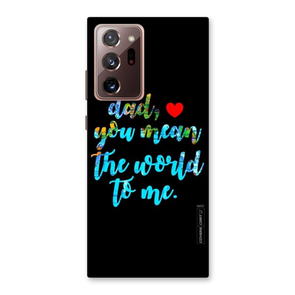 Dad You Mean World to Me Back Case for Galaxy Note 20 Ultra